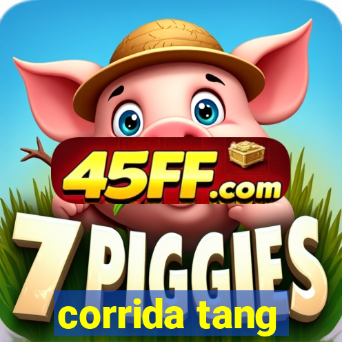 corrida tang